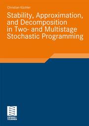 Stability, Approximation, and Decomposition in Two-and Multistage Stocastic Programming
