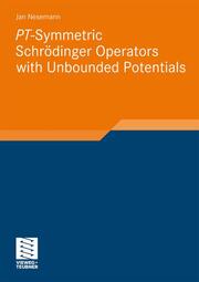 PT-Symmetric Schrödinger Operators with Unbounded Potentials - Cover