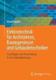 Elektrotechnik für Architekten, Bauingenieure und Gebäudetechniker