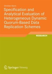 Specification and Analytical Evaluation of Heterogeneous Dynamic Quorum-Based Data Replication Schemes