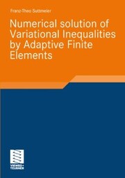 Numerical solution of Variational Inequalities by Adaptive Finite Elements