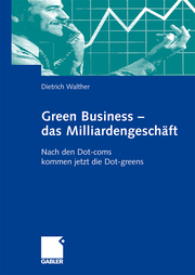 Green Business - das Milliardengeschäft