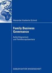 Family Business Governance: Aufsichtsgremium und Familienrepräsentanz