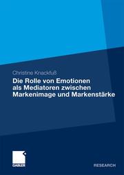 Die Rolle von Emotionen als Mediatoren zwischen Markenimage und Markenstärke