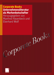 Corporate Books - Unternehmensliteratur als Markenbotschafter