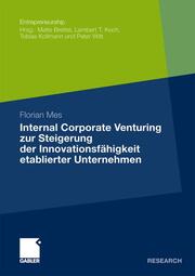 Internal Corporate Venturing zur Steigerung der Innovationsfähigkeit etablierter Unternehmen