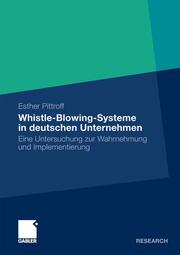 Theoretische Einordnung von Whistle-Blowing-Systemen und empirische Untersuchung zu deren Wahrnehmung in Deutschland