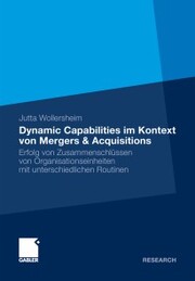 Dynamic Capabilities im Kontext von Mergers & Acquisitions