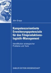 Kompetenzorientierte Erweiterungspotenziale für das Filmproduktionslogistik-Management - Cover