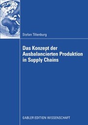 Das Konzept der Ausbalancierten Produktion in Supply Chains