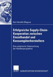 Erfolgreiche Supply-Chain-Kooperation zwischen Einzelhandel und Konsumgüterherstellern - Cover