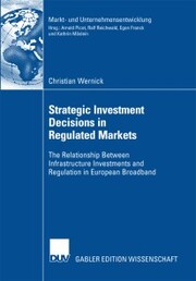 Strategic Investment Decisions in Regulated Markets