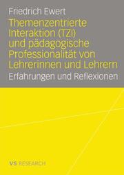 Themenzentrierte Interaktion (TZI) und pädagogische Professionalität von Lehrerinnen und Lehrern