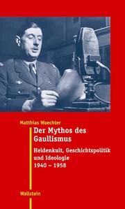 Der Mythos des Gaullismus
