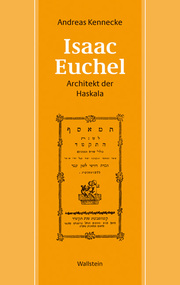 Isaac Euchel - Architekt der Haskala