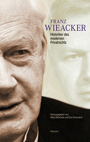 Franz Wieacker - Historiker des modernen Privatrechts - Cover