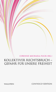 Kollektiver Rechtsbruch - Gefahr für unsere Freiheit - Cover