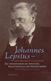 Johannes Lepsius - Eine deutsche Ausnahme