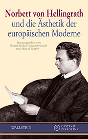 Norbert von Hellingrath und die Ästhetik der europäischen Moderne - Cover