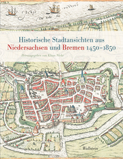 Historische Stadtansichten aus Niedersachsen und Bremen 1450-1850 - Cover
