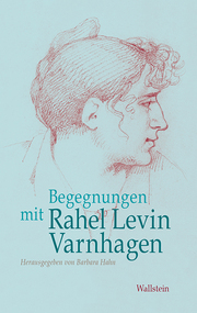 Begegnungen mit Rahel Levin Varnhagen.