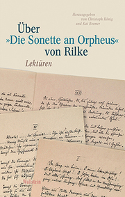 Über 'Die Sonette an Orpheus' von Rilke