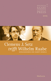 Clemens J. Setz trifft Wilhelm Raabe - Cover