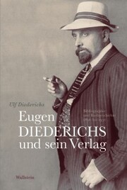 Eugen Diederichs und sein Verlag