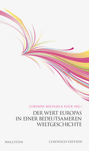Der Wert Europas in einer bedeutsameren Weltgeschichte - Cover
