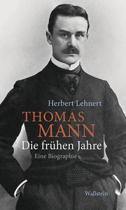Thomas Mann. Die frühen Jahre. - Cover