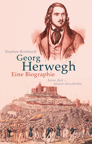 Georg Herwegh - Eine Biographie - Cover