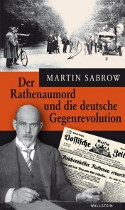 Der Rathenaumord und die deutsche Gegenrevolution - Cover
