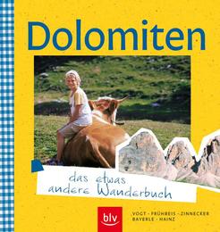 Dolomiten - das etwas andere Wanderbuch