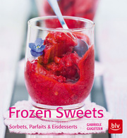 Frozen Sweets - Köstliche Eisdesserts