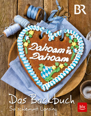 Dahoam is Dahoam - Das Backbuch - Cover