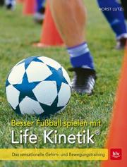 Besser Fußball spielen mit Life-Kinetik - Cover