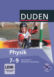 Duden Physik - Gymnasium Nordrhein-Westfalen - 7.-9. Schuljahr