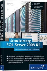 Schnelleinstieg SQL Server 2008 R2 für Administratoren und Entwickler