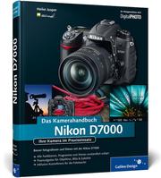 Nikon D7000 - Das Kamerahandbuch