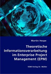 Theoretische Informationsverarbeitung im Enterprise Project Management (EPM)