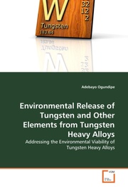 Environmental Release of Tungsten and Other Elements from Tungsten Heavy Alloys