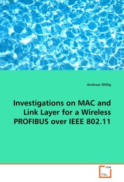 Investigations on MAC and Link Layer for a WirelessPROFIBUS over IEEE 802.11