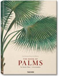 Carl Friedrich Philipp von Martius - The Book of Palms