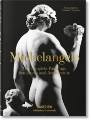 Michelangelo - Das vollständige Werk. Malerei, Skulptur, Architektur