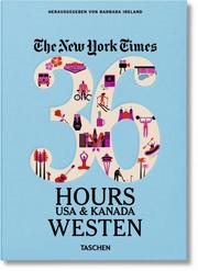 The New York Times 36 Hours USA & Kanada Westen