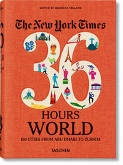 NYT. 36 Hours. World. 150 Städte von Abu Dhabi bis Zürich