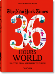 NYT. 36 Hours. World. 150 Städte von Abu Dhabi bis Zürich