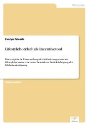 Lifestylehotels® als Incentivetool