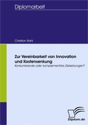 Zur Vereinbarkeit von Innovation und Kostensenkung - Cover