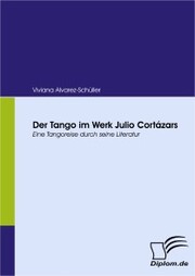 Der Tango im Werk Julio Cortázars